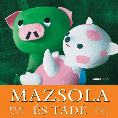 Könyv Mazsola és Tádé (Bálint Ágnes)