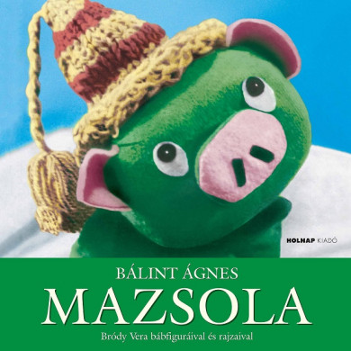 Könyv Mazsola (Bálint Ágnes)