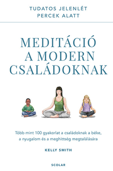 Könyv Meditáció a modern családoknak (Kelly Smith)