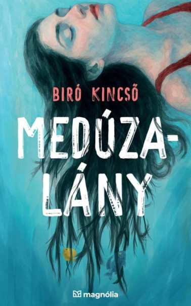 Könyv Medúzalány (Biró Kincső)