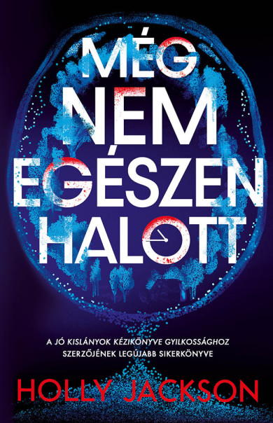 Könyv Még nem egészen halott (Holly Jackson)