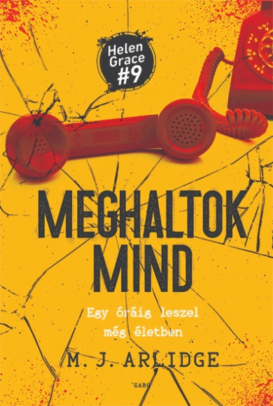 Könyv Meghaltok mind (M. J. Arlidge)