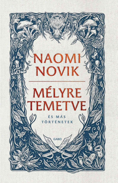 Könyv Mélyre temetve (Naomi Novik)