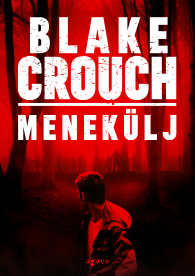 Könyv Menekülj (Blake Crouch)