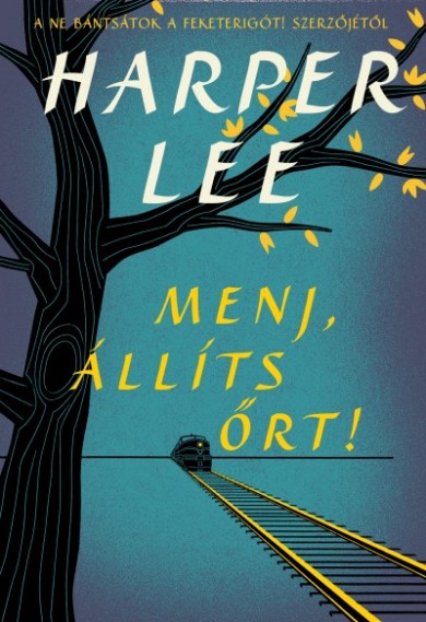 Könyv Menj, állíts őrt! (Harper Lee)