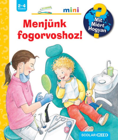 Könyv Menjünk fogorvoshoz! - Mit? Miért? Hogyan? Mini (66.) (Doris Rübel)