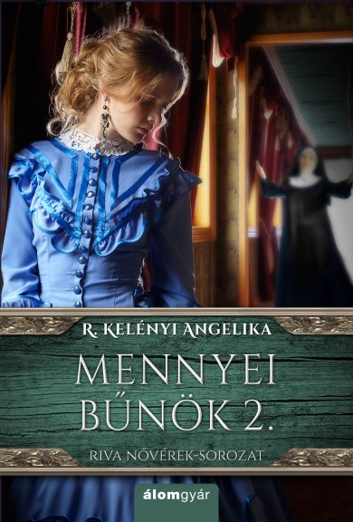 Könyv Mennyei bűnök 2. - Riva nővérek-sorozat (R. Kelényi Angelika)