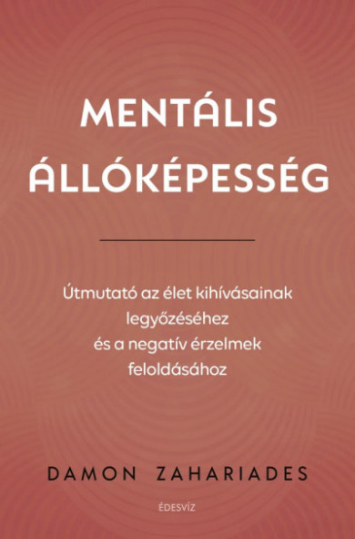 Könyv Mentális állóképesség (Damon Zahariades)