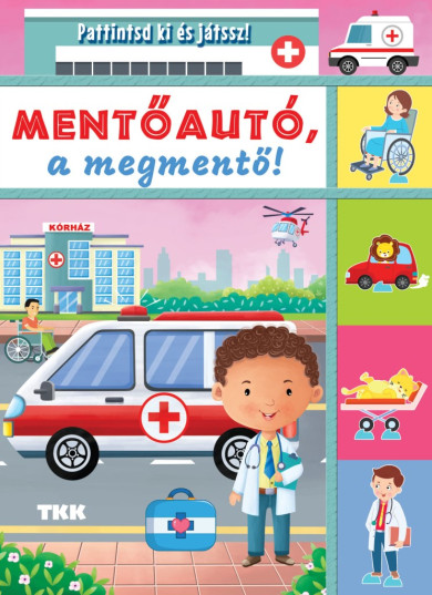 Könyv Mentőautó a megmentő - Pattintsd ki és játssz!