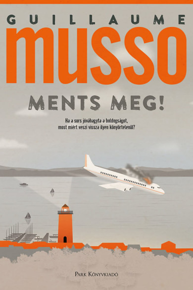 Könyv Ments meg! (Guillaume Musso)