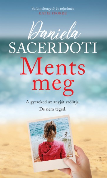 Könyv Ments meg (Daniela Sacerdoti)