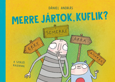 Könyv Merre jártok, kuflik? (Dániel András)