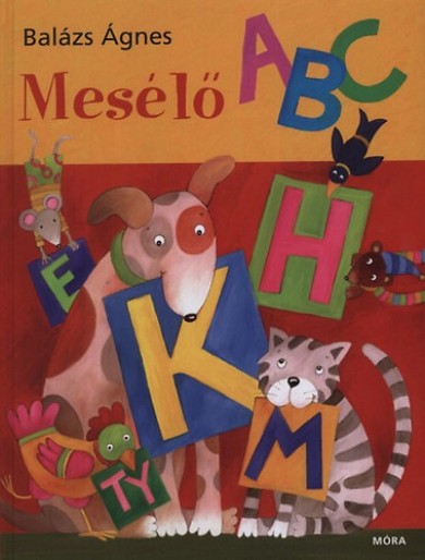 Könyv Mesélő ABC (Balázs Ágnes)