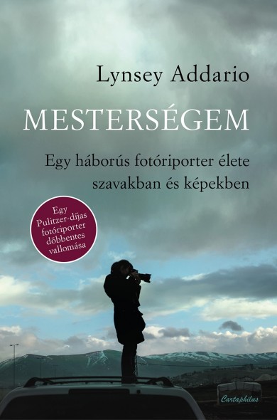 Könyv Mesterségem (Lynsey Addario)