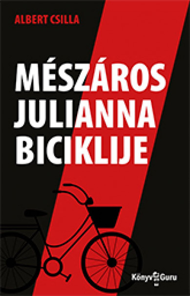 Könyv Mészáros Julianna biciklije (Albert Csilla)