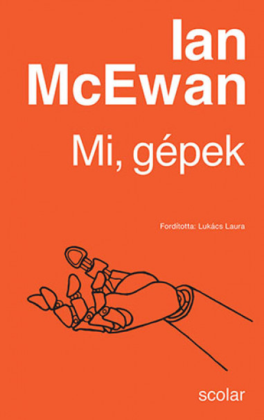 Könyv Mi, gépek (Ian McEwan)