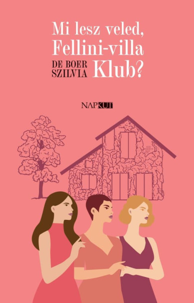 Könyv Mi lesz veled, Fellini-villa Klub? (De Boer Szilvia)