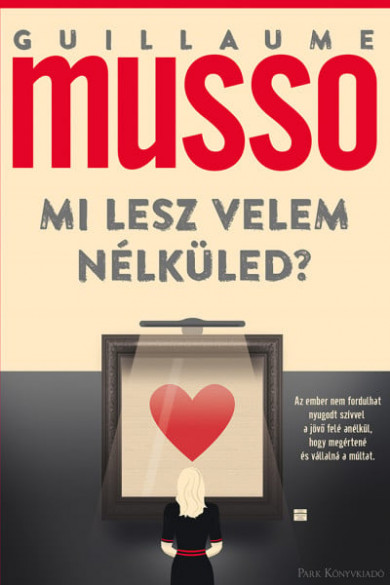 Könyv Mi lesz velem nélküled? (Guillaume Musso)