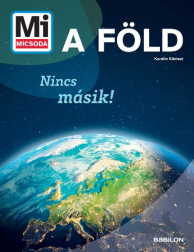 Könyv Mi MICSODA - A Föld - Nincs másik! (Karolin Küntzel)