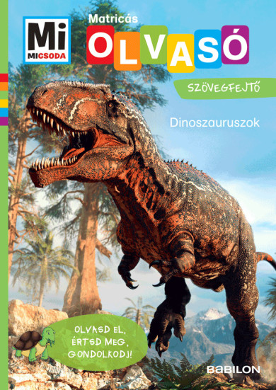 Könyv Mi MICSODA OLVASÓ - Matricás szövegfejtő - Dinoszauruszok (Christina B