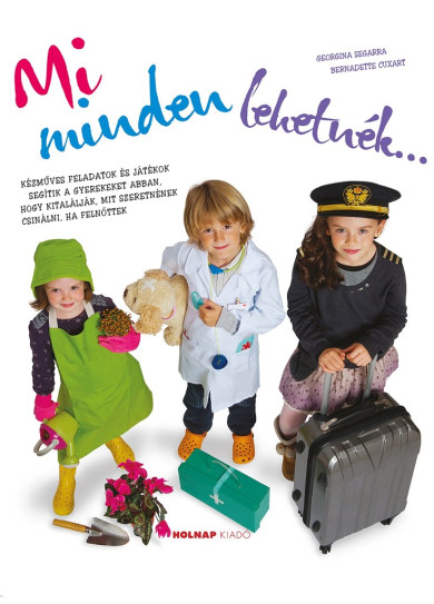 Könyv Mi minden lehetnék? (Georgina Segarra)