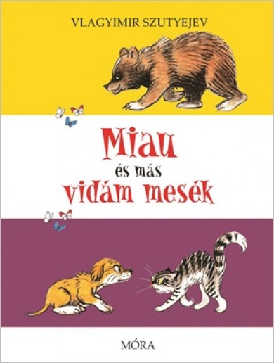 Könyv Miau és más vidám mesék (Vlagyimir Szutyejev)