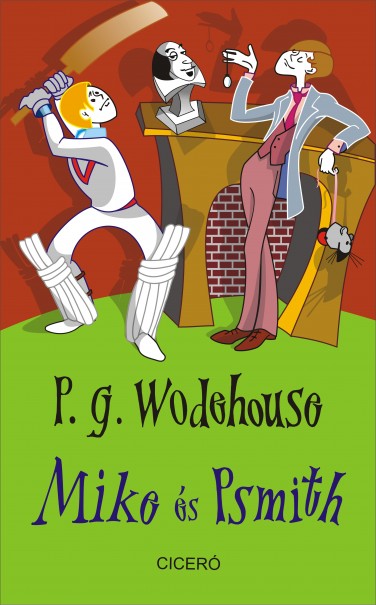 Könyv Mike és Psmith (P. G. Wodehouse)