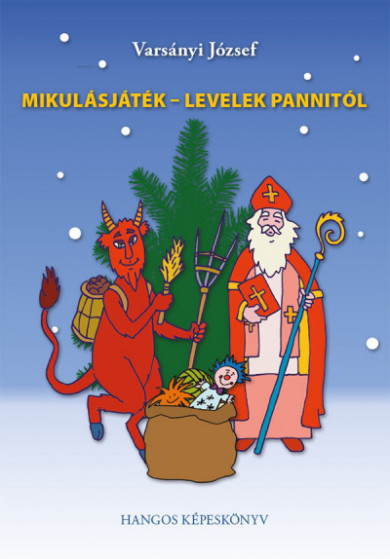 Könyv Mikulásjáték - Levelek Pannitól - CD melléklettel (Varsányi József)