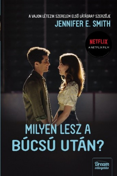 Könyv Milyen lesz a búcsú után? - Filmes borítóval (Jennifer E. Smith)