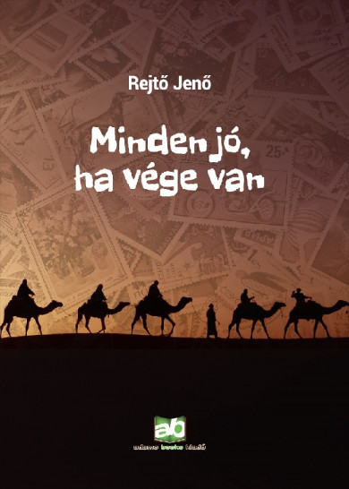 Könyv Minden jó, ha vége van (Rejtő Jenő)