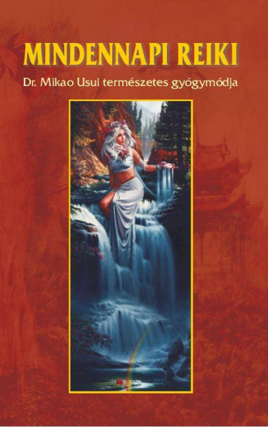 Könyv Mindennapi reiki - DR. Mikao Usui természetes gyógymódja (Dr. Kássa Lá