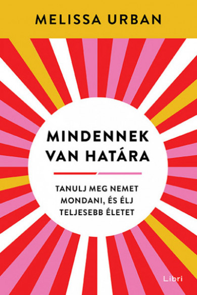 Könyv Mindennek van határa (Melissa Urban)