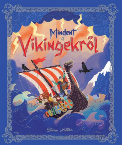 Könyv Mindent a vikingekről (Blanca Millán)