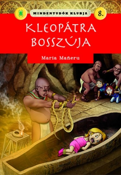 Könyv Mindentudók klubja 8.- Kleopátra bosszúja (Maria Maneru)