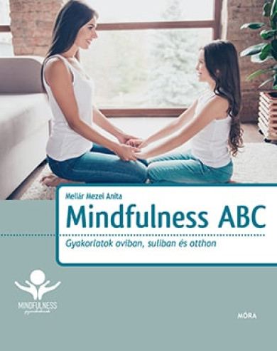 Könyv Mindfulness ABC (Mellár Mezei Anita)