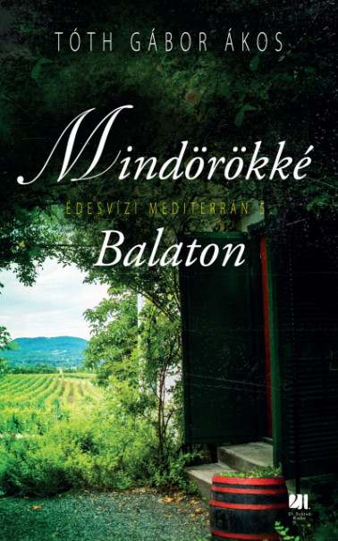 Könyv Mindörökké Balaton - Édesvízi mediterrán 5. (Tóth Gábor Ákos)