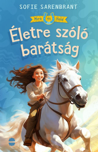 Könyv Mira és Hold 1. - Életre szóló barátság (Sofie Sarenbrant)