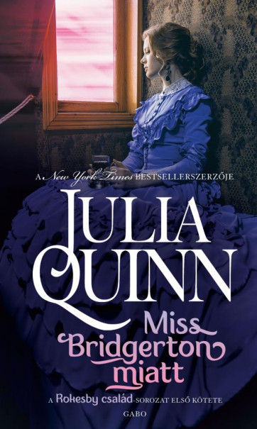 Könyv Miss Bridgerton miatt (Julia Quinn)