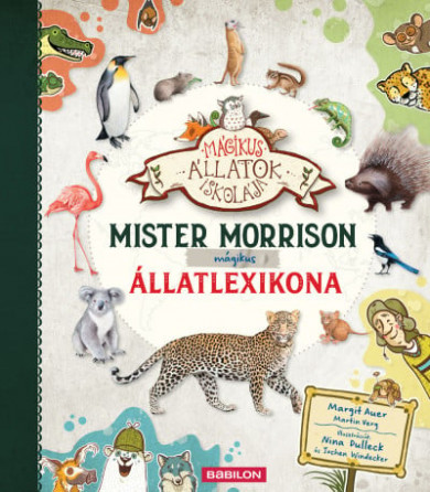 Könyv Mister Morrison mágikus állatlexikona (Margit Auer)