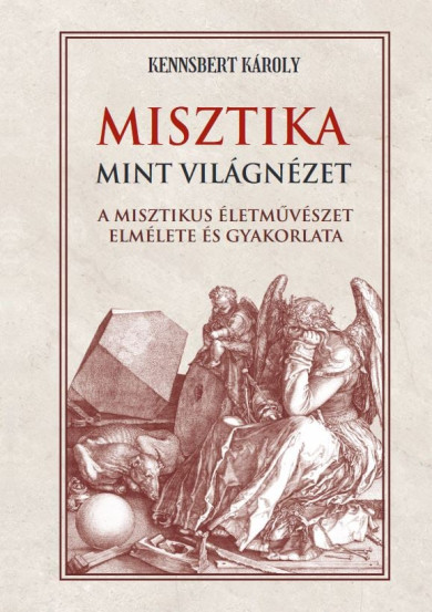 Könyv Misztika mint világnézet (Kennsbert Károly)