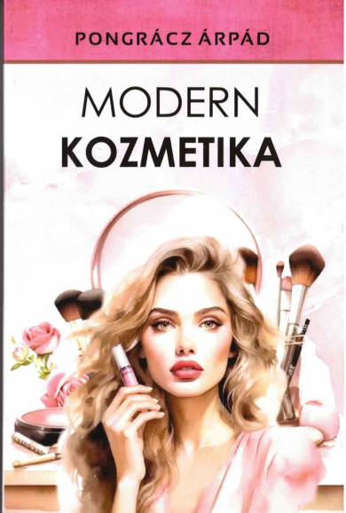 Könyv Modern Kozmetika (Pongrácz Árpád)