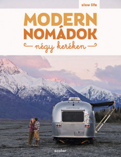 Könyv Modern nomádok négy keréken (Sebastian Antonio Santabarbara)