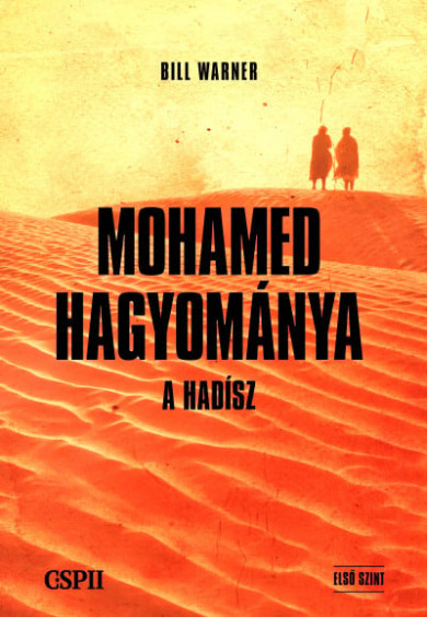 Könyv Mohamed hagyománya - A hadísz (Bill Warner)