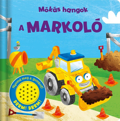Könyv Mókás hangok - A markoló (Napraforgó)
