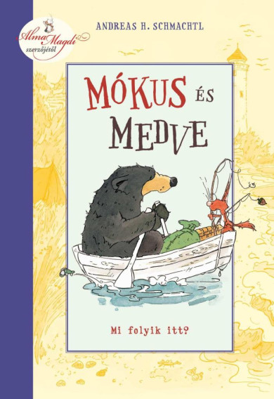 Könyv Mókus és Medve - Mi folyik itt? (Andreas H. Schmachtl)