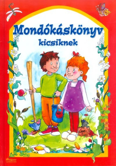 Könyv Mondókáskönyv kicsiknek (Csukásné Bernáth Krisztina)