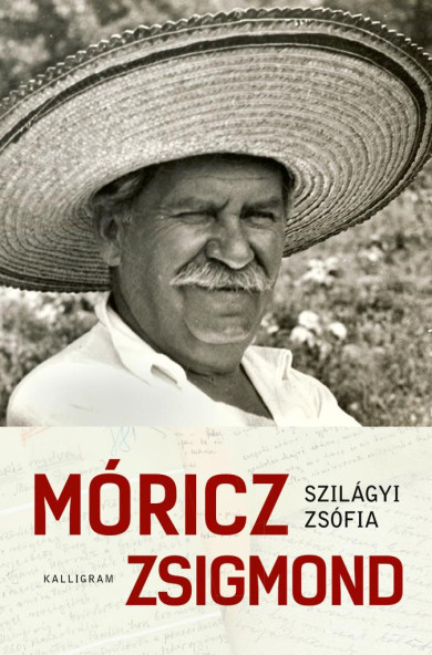 Könyv Móricz Zsigmond (Szilágyi Zsófia)