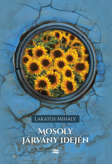 Könyv Mosoly járvány idején (Lakatos Mihály)