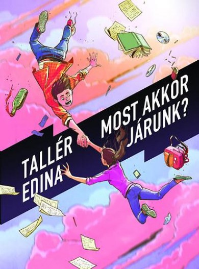 Könyv Most akkor járunk? (Tallér Edina)