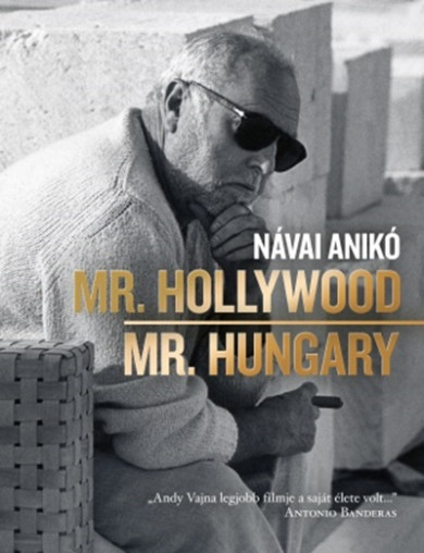 Könyv Mr. Hollywood / Mr. Hungary (Návai Anikó)